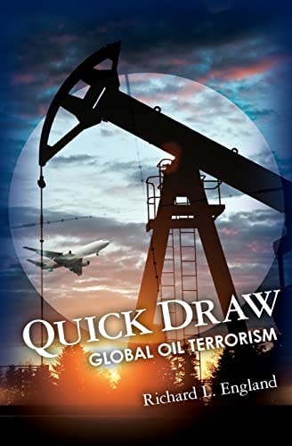 Quick Draw Global Oil Terrorism