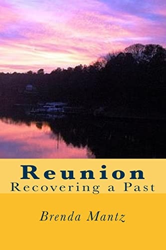 Reunion Recovering a Past