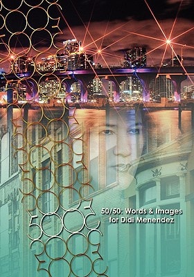 50/50 Words & Images for Didi Menendez
