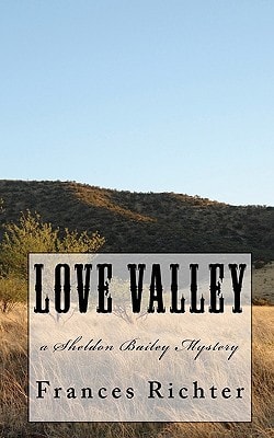 Love Valley A Sheldon Bailey Mystery