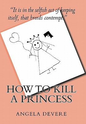 How to Kill a Princess And Find True Love