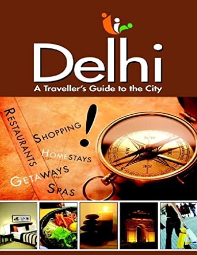 Delhi City Guide A Traveller's Guide to the City