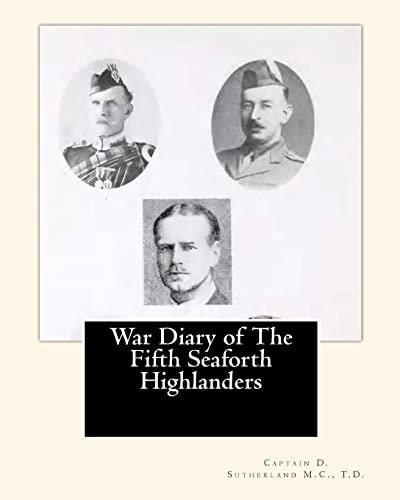War Diary of The Fifth Seaforth Highlanders 51st (Highland) Division