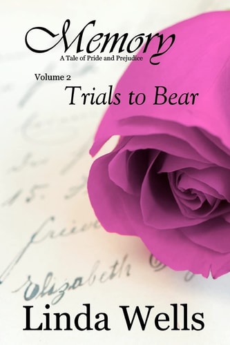 Memory: Volume 2, Trials to Bear A Tale of Pride and Prejudice