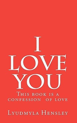 I Love You This Book Is a Confession of Love. Get This Book and Send It to Your Lover