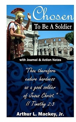 Chosen to Be a Soldier
