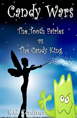 Candy Wars The Tooth Fairies Vs the Candy King
