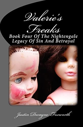 Valerie's Freaks The Nightengale Legacy of Sin and Betrayal
