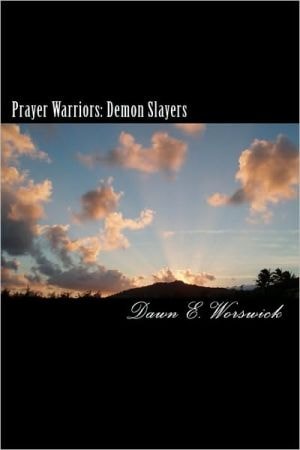 Prayer Warriors: Demon Slayers A Human Trafficking and Sexual Abuse Abolition Series Book 2