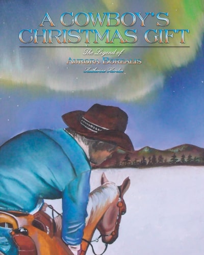 A Cowboy's Christmas Gift The Legend of Aurora Borealis