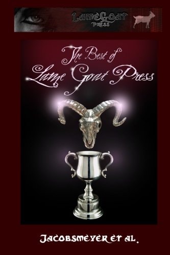 The Best of Lame Goat Press