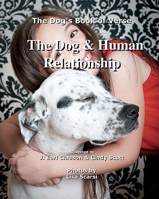 The Dog and Human Relationship The Dog's Book of Verse