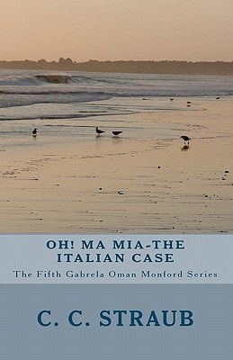 Oh! Ma Mia-The Italian Case The Fifth Gabrela Oman Serial
