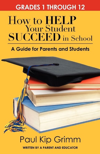 How to Help Your Student Succeed in School A Guide for Parents and Students