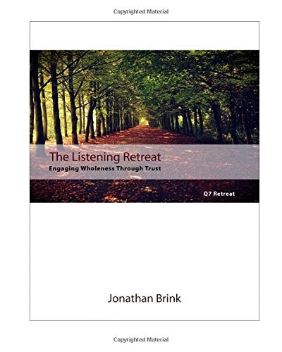The Listening Retreat Engaging Wholeness Through Trust