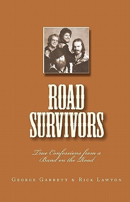 Road Survivors True Confessions from a Band on the Road