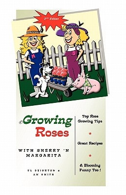 Growing Roses W I T H S H E R R Y 'n M A R G A R I T a