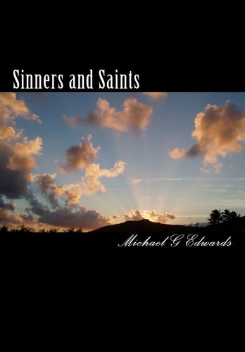 Sinners and Saints The Exciting Adventures of Michael J Rock, P.I.