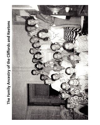 The Family Ancestry of the Cliffords and Keetons SW Clifford and Annie E (Keeton) Clifford Family