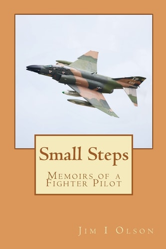 Small Steps Memoirs of a Fighter Pilot