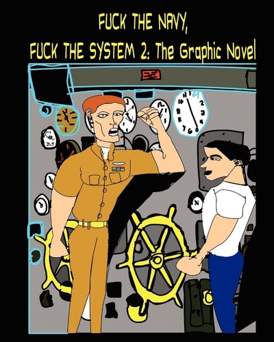 Fuck the Navy, Fuck the System 2 The Graphic Novel