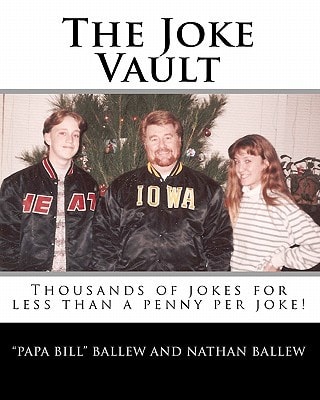 The Joke Vault Thousands of Jokes for about a Half Pennt Per Joke!