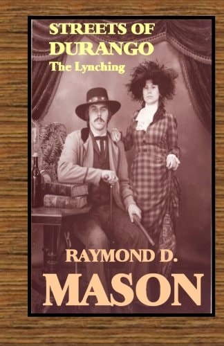 Streets of Durango The Lynching