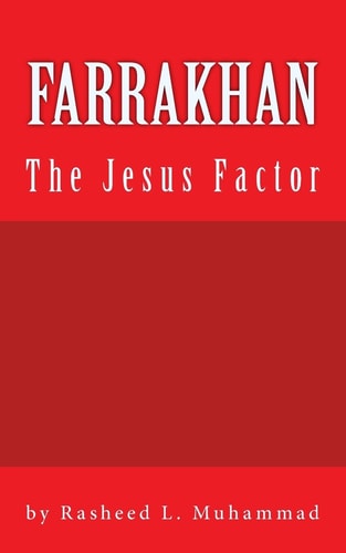 FARRAKHAN The Jesus FACTOR Book Edition Vol. 1