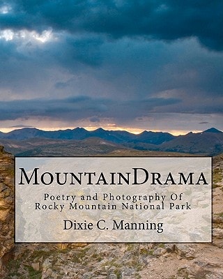 MountainDrama Poetry and Photography of Rocky Mountain National Park