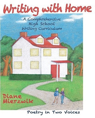 Writing With Home A Comprehensive Writing Curriculum: Poem in Two Voices