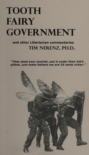 Tooth Fairy Government And Other Libertarian Commentaries