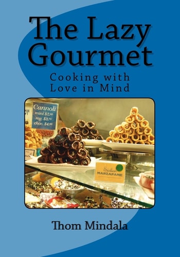 The Lazy Gourmet Cooking with Love in Mind