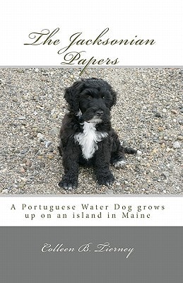 The Jacksonian Papers A Portuguese Water Dog Grows Up on an Island in Maine