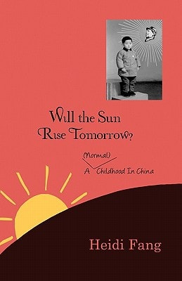 Will the Sun Rise Tomorrow? A (Normal) Childhood in China