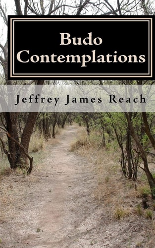 Budo Contemplations 52 Budo Teachings for Instructors and Students