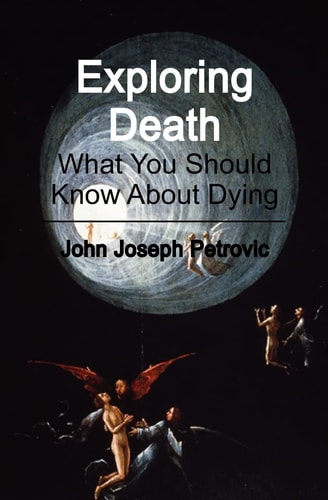 Exploring Death What You Should Know about Dying