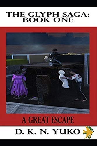 The Glyph Saga: Book One A Great Escape