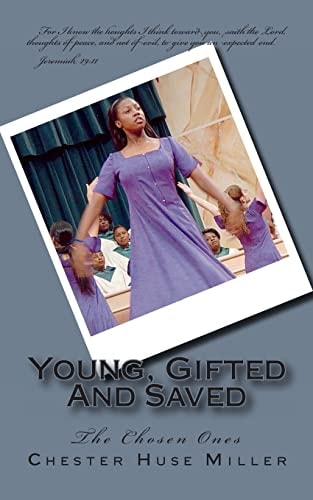 Young, Gifted And Saved The Chosen Ones