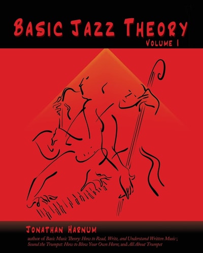 Basic Jazz Theory Volume 1