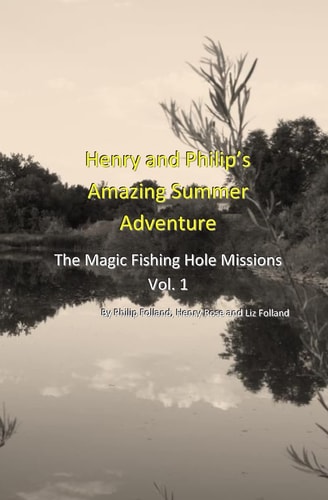 Henry and Philip's Amazing Summer Adventure The Magic Fishing Hole Missions