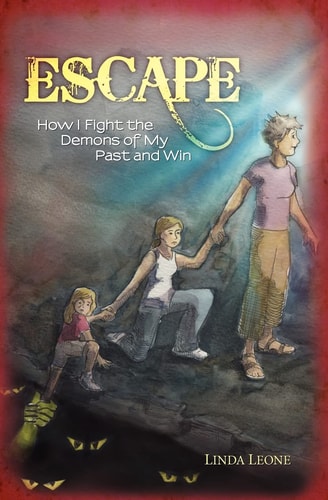 Escape How I Fight the Demons of My Past and Win