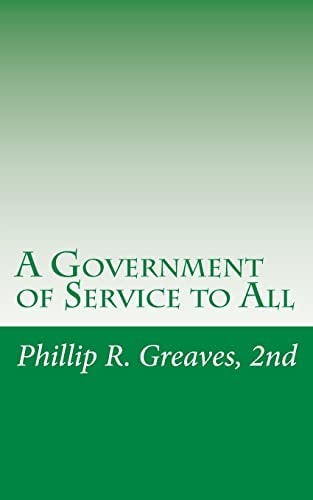 A Government of Service to All A Free Country For a Free People