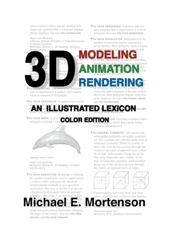 3D Modeling, Animation, and Rendering An Illustrated Lexicon, Color Edition
