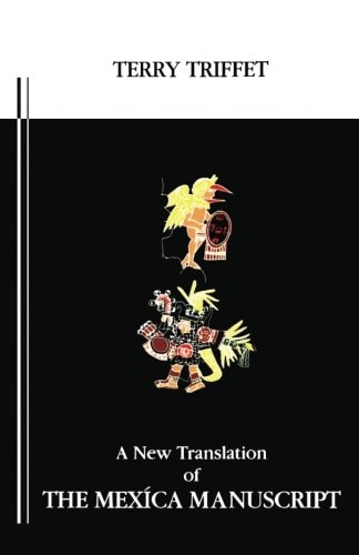 The Mexica Manuscript ~ a New Translation ~