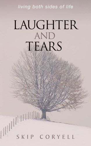 Laughter and Tears Living Both Sides of Life