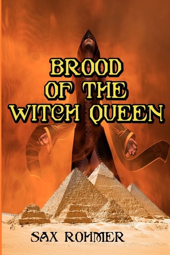 Brood of the Witch Queen Often Called The Scariest Book Ever Written (Timeless Classic Books)
