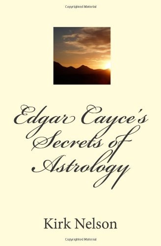 Edgar Cayce's Secrets of Astrology