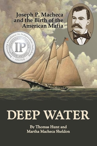 Deep Water Joseph P. Macheca and the Birth of the American Mafia