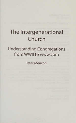 The Intergenerational Church Understanding Congregations from WWII to Www.com