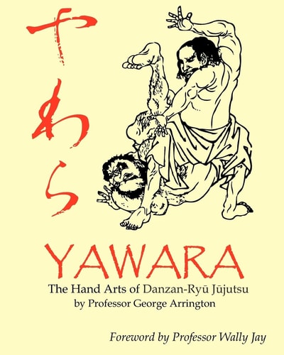 Yawara The Hand Arts of Danzan-Ryu Jujutsu